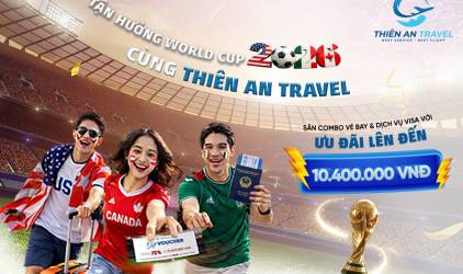 ⚽ TẬN HƯỞNG WORLD CUP 2026 CÙNG THIÊN AN TRAVEL